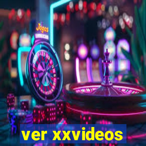 ver xxvideos